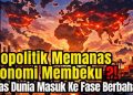 Situasi Geopolitik Masih Panas, Dunia Dibayangi Ketegangan Global
